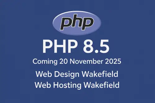 Click Here To Enlarge This Photo Of PHP 8.5: What It Means for Web Design & Web Hosting in Wakefield